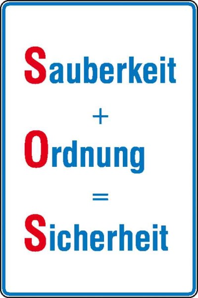 Hinweisschild Sauberkeit + Ordnung = Sicherheit