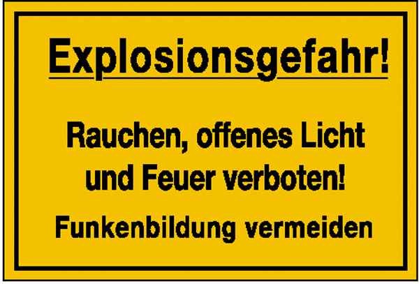 Hinweisschild Explosionsgefahr! Rauchen, offenes Licht und Feuer verboten! Funkenbildung vermeiden