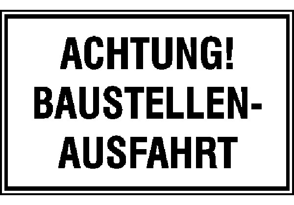 Baustellenkennzeichnung Achtung! Baustellen-Ausfahrt