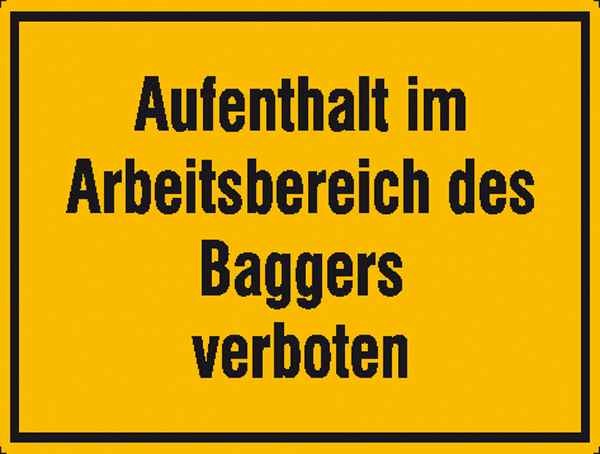 Baustellenkennzeichnung Aufenthalt im Arbeitsbereich des Baggers verboten