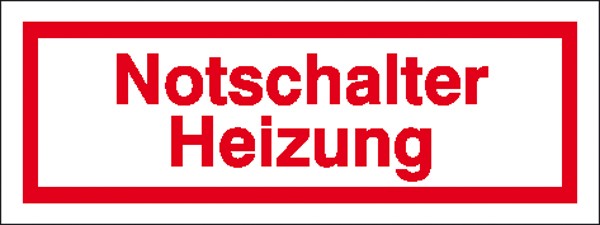 Hinweisschild Notschalter Heizung