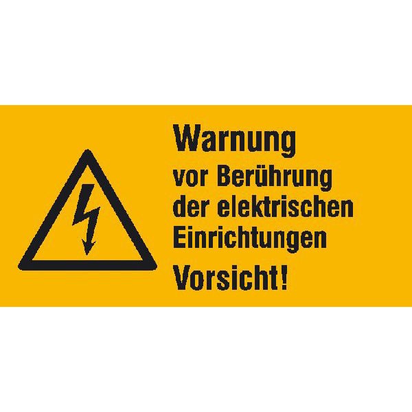 Warn-Kombischild Warnung vor Berührung der elektrischen Einrichtungen, Vorsicht!