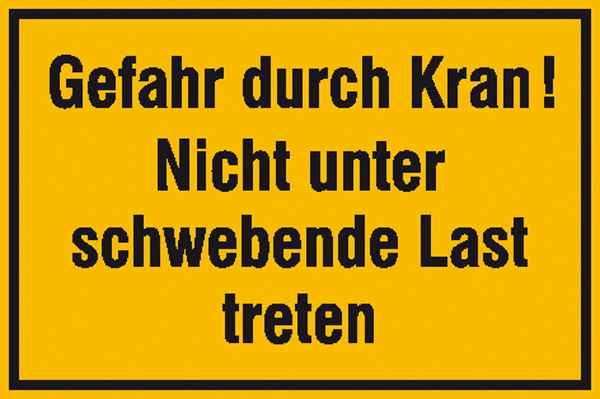 Baustellenkennzeichnung Gefahr durch Kran! Nicht unter schwebende Last treten