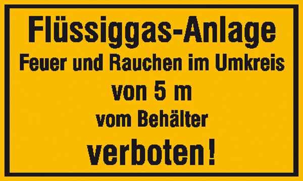 Hinweisschild Flüssiggas-Anlage Feuer und Rauchen im Umkreis von 5 m vom Behälter verboten!